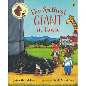 The Spiffiest Giant in Town -- Julia Donaldson